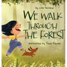 We Walk Through the Forest