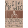 Seedtime for Fascism: Disintegration of Austrian Political Culture, 1867-1918