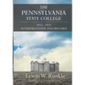 The Pennsylvania State College 1853-1932: Interpretation and Record
