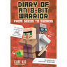 Diary of an 8-Bit Warrior: From Seeds to Swords: An Unofficial Minecraft Adventure Volume 2