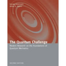 The Quantum Challenge: Modern Research on the Foundations of Quantum Mechanics: Modern Research on the Foundations of Quantum Mechanics