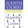Imperfect Control: Our Lifelong Struggles with Power and Surrender
