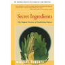 Secret Ingredients: The Magical Process of Combining Flavors