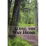 Along the Way Home