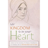 My Kingdom Is in Your Heart: Letters to the Duchess of Orléans and Meditations on Christian Life
