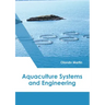 Aquaculture: Production and Engineering