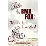 Tales of the BMX Fox: Winning Isn't Everything