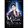 Magic Reborn: The Peacesmith Series, Book 1: A New Adult Urban Fantasy Novel