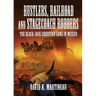 Rustlers, Railroad and Stage Coach Robbers