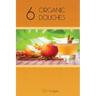 6 Organic Douches