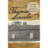 Thomas Lincoln: Father of the Sixteenth President