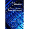 IT Infrastructure Architecture - Infrastructure Building Blocks and Concepts Third Edition