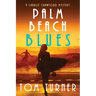 Palm Beach Blues: Charlie Crawford Palm Beach Mysteries Book 9