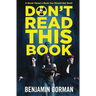 Don't Read This Book: The Convention of Fiends, Book 1