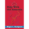 Ride With the Assassin