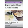 Enterprise Data Architecture: How to navigate its landscape