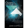 Open the Mind Exercise the Soul: Life from a Psychic Point of View