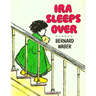 Ira Sleeps Over