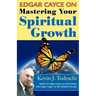 Edgar Cayce on Mastering Your Spiritual Growth