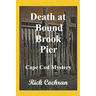 Death at Bound Brook Pier: Cape Cod Mystery