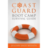 The Coast Guard Boot Camp Survival Guide