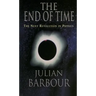 The End of Time: The Next Revolution in Physics
