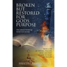 Broken But Restored for Gods Purpose: The armed warrior with the sword