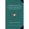 Arabian Nights Entertainments V3: Consisting Of One Thousand And One Stories (1789)