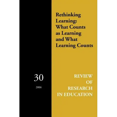 Rethinking Learning: What Counts as Learning and What Learning Counts