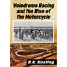 Velodrome Racing and the Rise of the Motorcycle