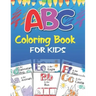 ABC Coloring book for kids: Alphabet, fruits, vegetables, Colors, animals - For Kids Ages 2-5