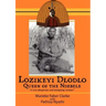 Lozikeyi Dlodlo. Queen of the Ndebele