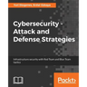Cybersecurity - Attack and Defense Strategies: Infrastructure security with Red Team and Blue Team tactics