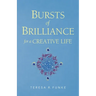 Bursts of Brilliance for a Creative Life