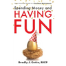 Spending Money and Having Fun: Your Practical Guide to a Fearless Retirement