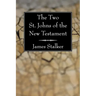 The Two St. Johns of the New Testament
