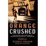 Orange Crushed: An Ivy League Mystery