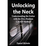 Unlocking the Neck: Understanding the Guitar with the Five-Position Caged Method