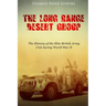 The Long Range Desert Group: The History of the Elite British Army Unit during World War II
