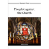 The plot against the Church