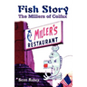 Fish Story: The Millers of Colfax