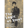 The Logic of Steel