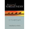 Beyond Greatness: Four Thoroughbred Legends