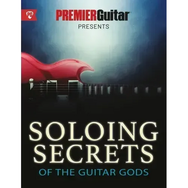 Soloing Secrets of the Guitar Gods