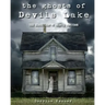 The Ghosts of Devils Lake: True Stories from my Haunted Hometown