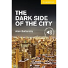 The Dark Side of the City Level 2 Elementary/Lower Intermediate