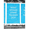 What Would Lynne Tillman Do?