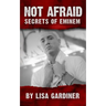 Not Afraid Secrets of Eminem: Birth to 2019