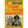 It Came from Memphis: Updated and Revised