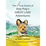 The Mostly True Stories of Roly Poly's Great Lake Adventures